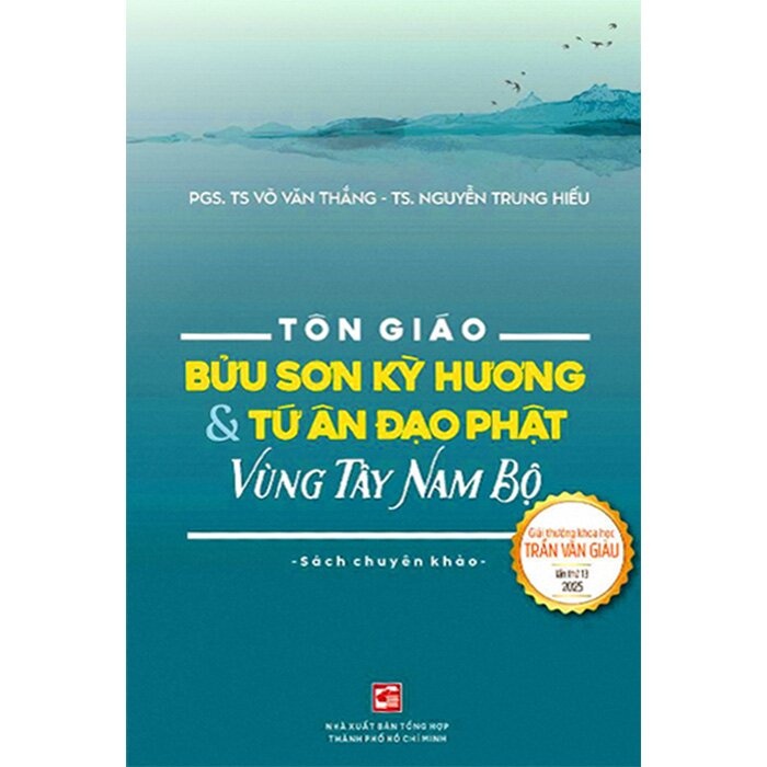Tôn Giáo - Bửu Sơn Kỳ Hương Và Tứ Ân Đạo Phật Vùng Tây Nam Bộ - Võ Văn Thắng ; Nguyễn Trung Hiếu TÂM LINH - TÔN GIÁO - THIỀN