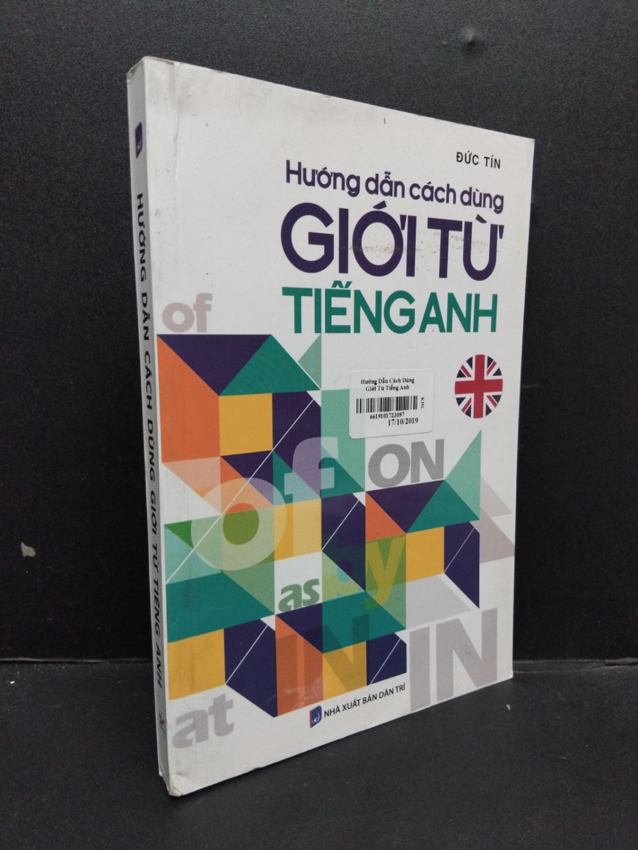 Hướng dẫn cách dùng giới từ tiếng Anh mới 90% ố bẩn nhẹ 2018 HCM1008 Đức Tín HỌC NGOẠI NGỮ (NSX)
