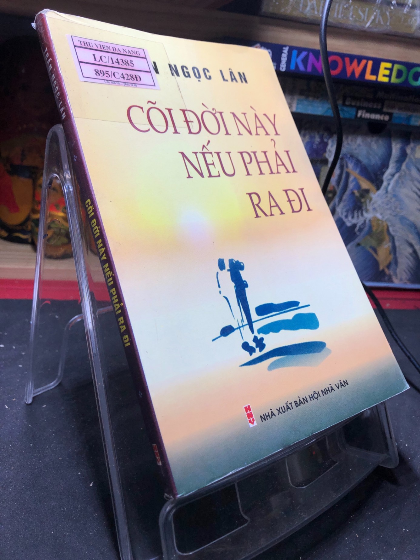 Cõi đời này nếu phải ra đi 2011 mới 80% bẩn nhẹ Trần Ngọc Lân HPB0906 SÁCH VĂN HỌC (NSX)