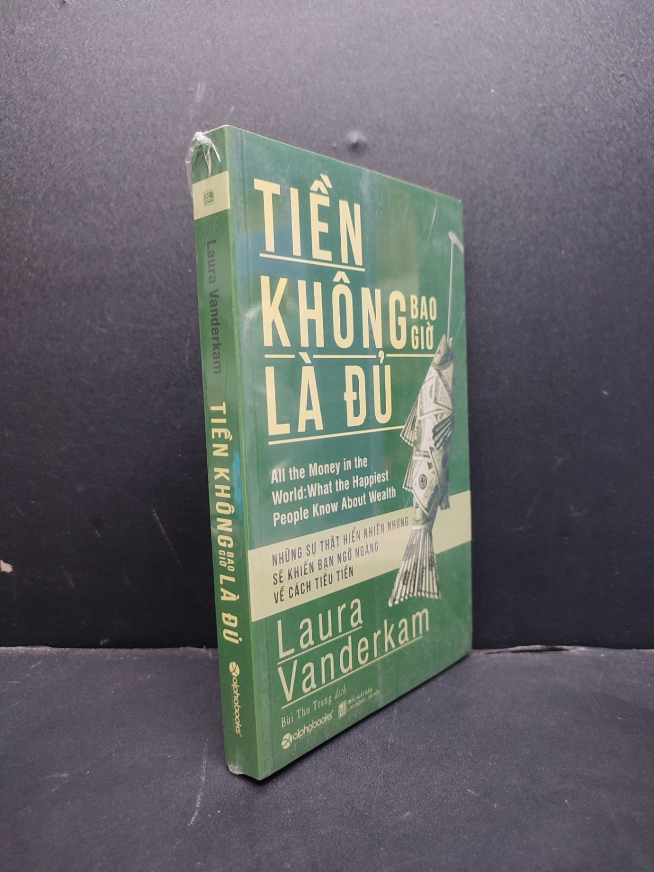 Tiền Không Bao Giờ Là Đủ mới 100% HCM1906 Laura Vanderkam SÁCH VĂN HỌC