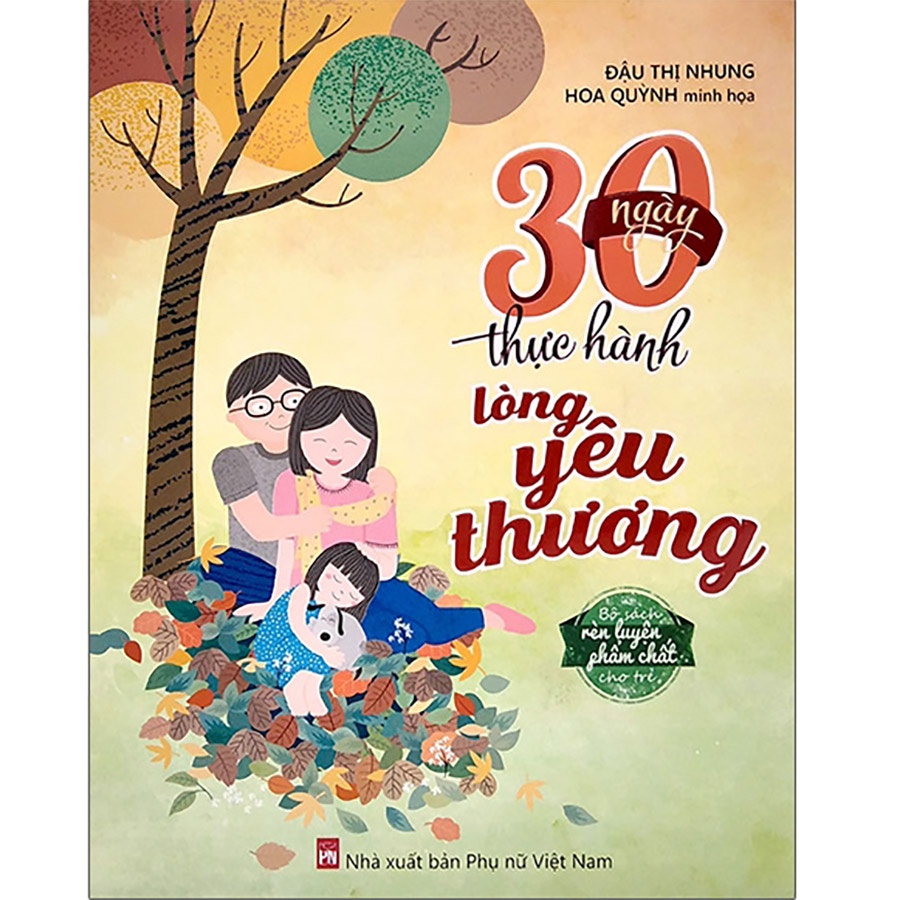 30 ngày thực hành lòng yêu thương- PN,170 - TG Nhung Đậu - Q1/2021 - TÂM LÝ GIÁO DỤC