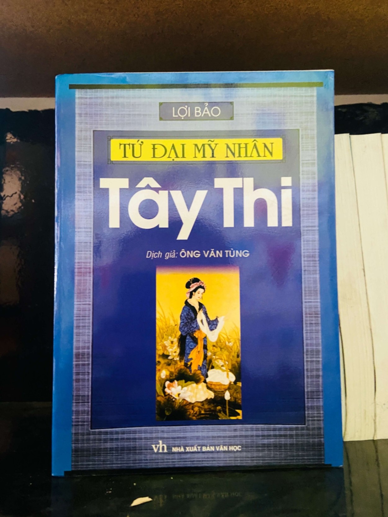 Tứ Đại Mỹ Nhân: Tây Thi - Lợi Bảo LỊCH SỬ - CHÍNH TRỊ - TRIẾT HỌC VAVO0810