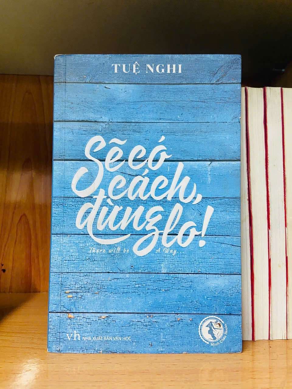 Sẽ có sách, đừng lo! - Tuệ Nghi VĂN HỌC VAVO0810