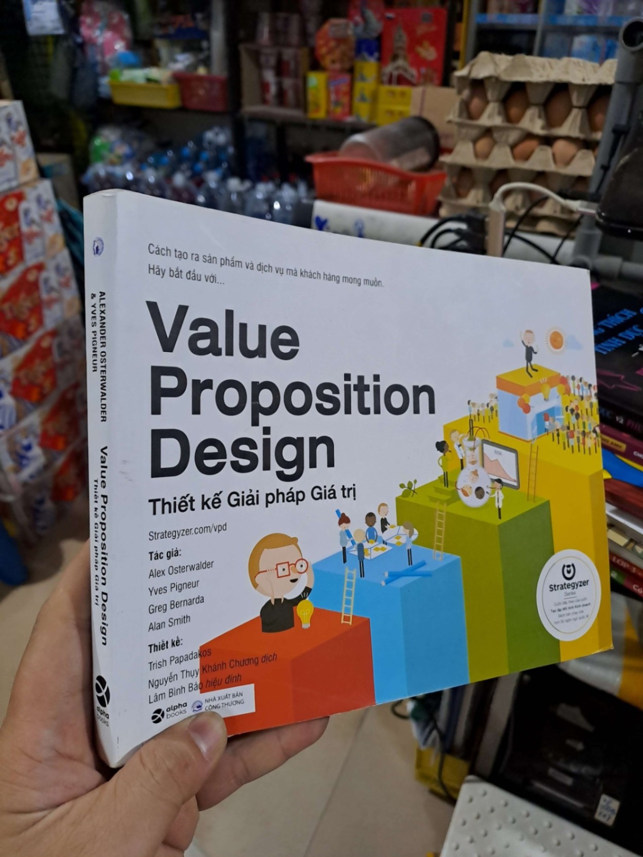 Thiết Kế Giải Pháp Giá Trị (Value Proposition Design) - Alex Osterwalder, Yves Pigneur, Greg Bernarda, Alan Smith - 2022 mới 90% - KINH TẾ - TÀI CHÍNH - CHỨNG KHOÁN - HCM3012 (NSX)