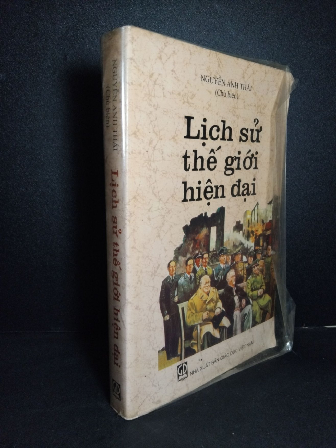 Lịch sử thế giới hiện đại mới 90% bẩn bìa, ố nhẹ 2010 HCM2101 Nguyễn Anh Thái LỊCH SỬ - CHÍNH TRỊ - TRIẾT HỌC