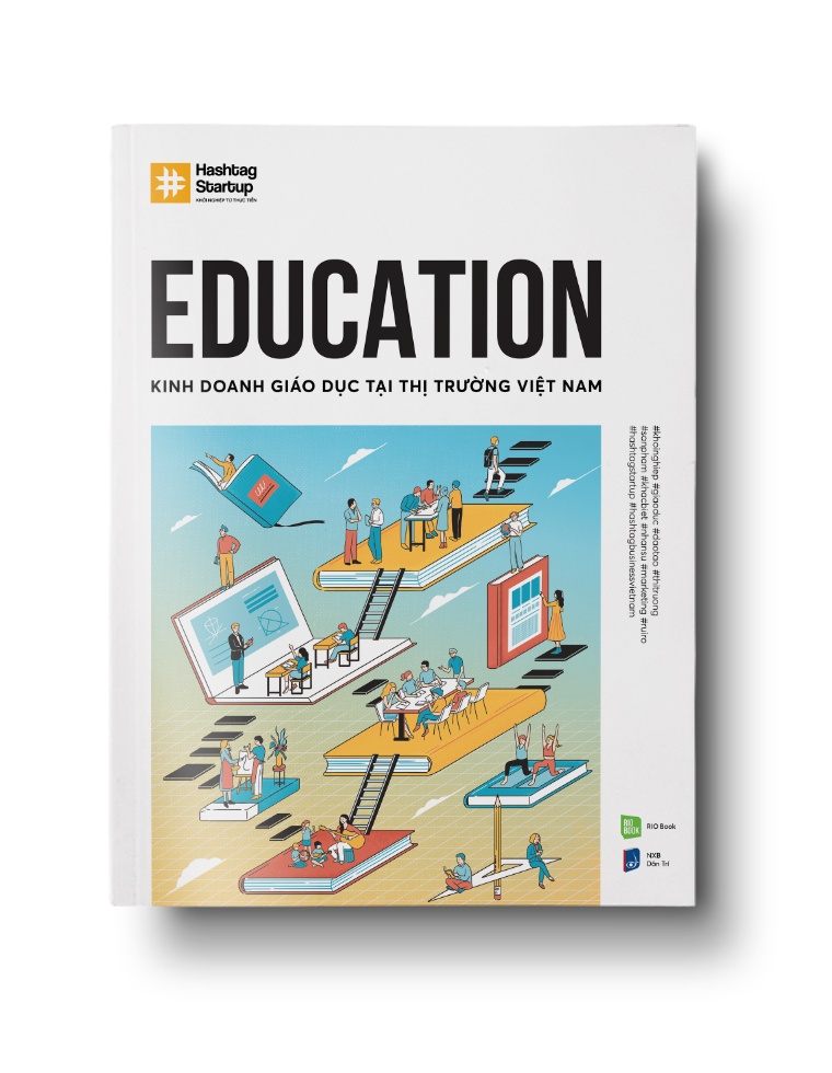 HASHTAG NO.5 EDUCATION - KINH DOANH GIÁO DỤC TẠI THỊ TRƯỜNG VIỆT NAM - RIO Book - MARKETING KINH DOANH