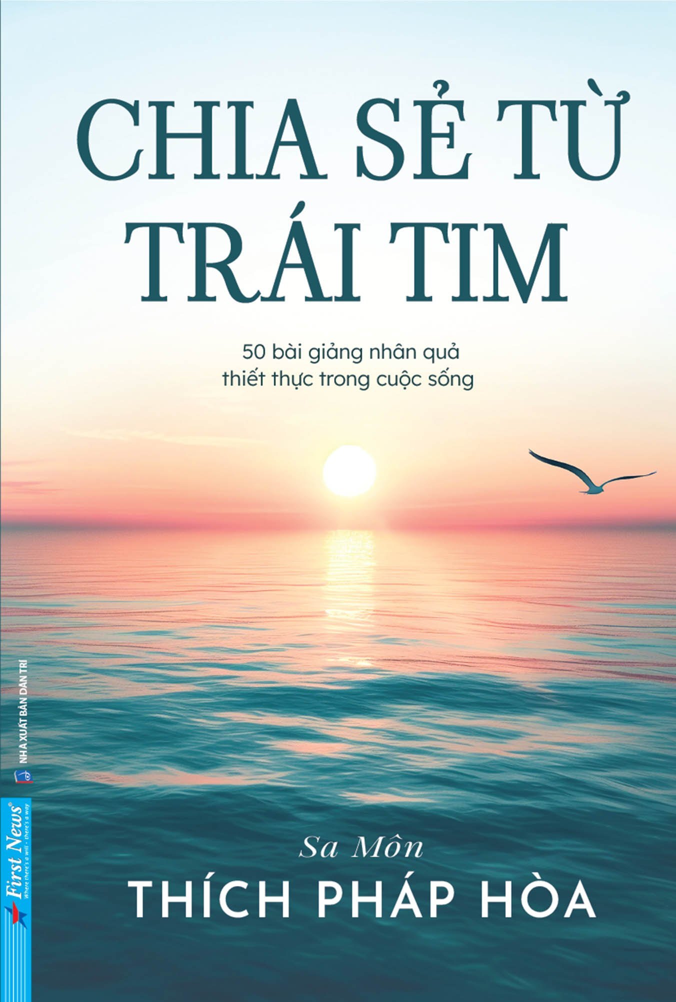 Chia Sẻ Từ Trái Tim Thích Pháp Hòa - First News TÂM LINH - TÔN GIÁO - THIỀN