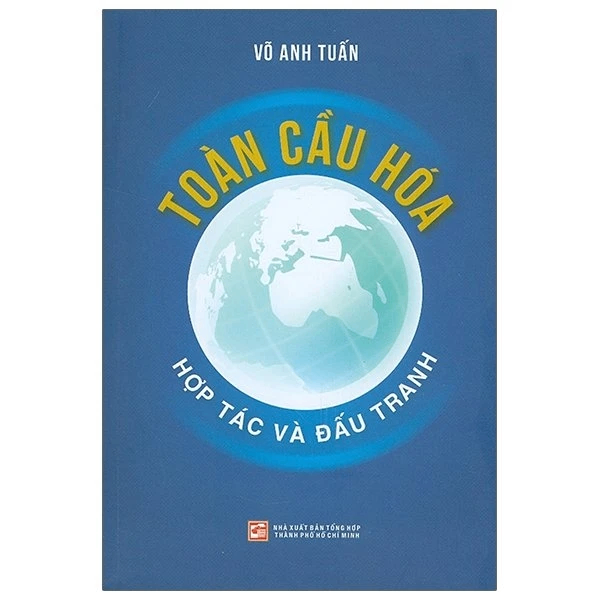 Toàn cầu hóa - Hợp tác và đấu tranh - Võ Anh Tuấn - 2021