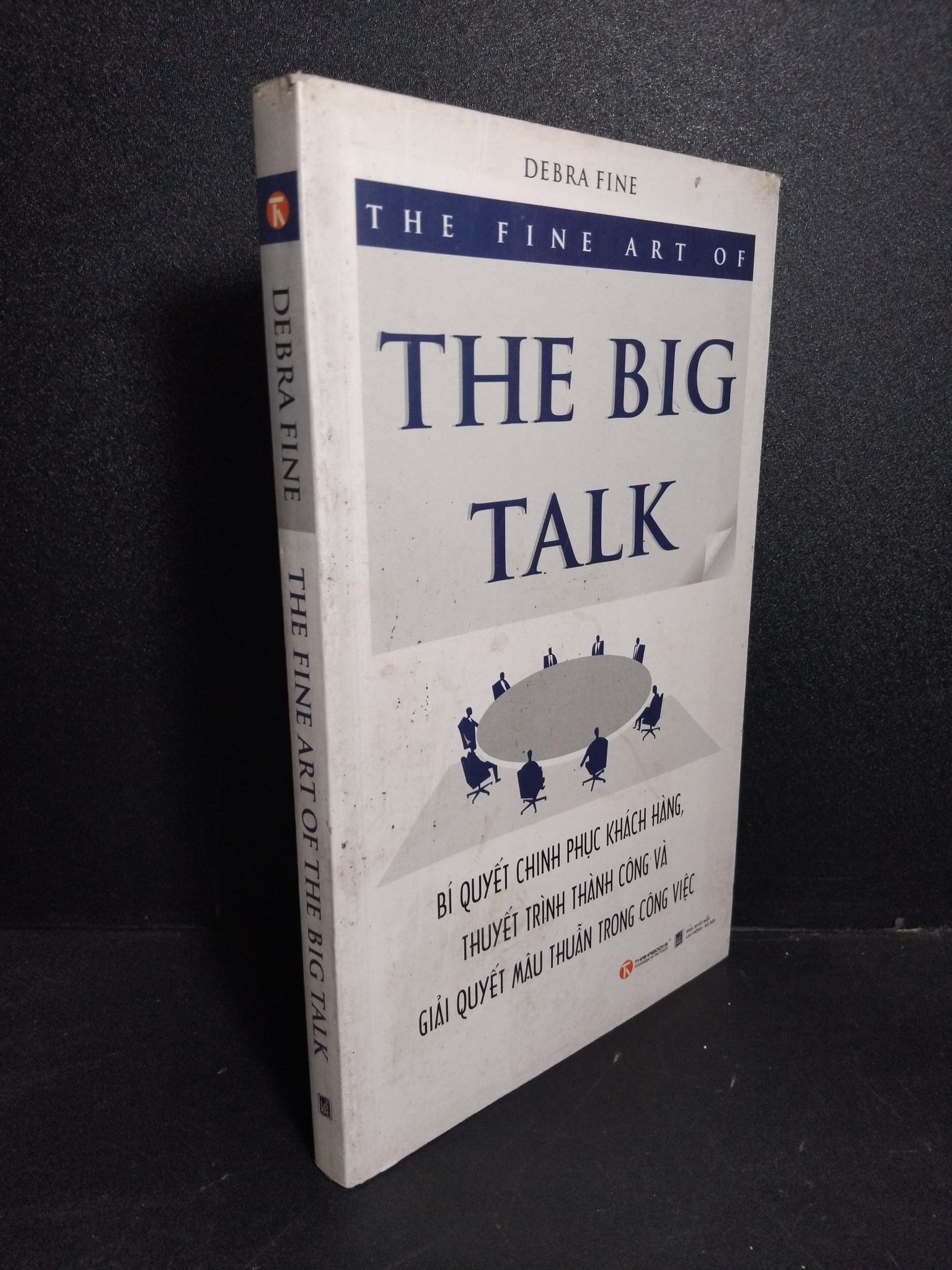 The fine art of the big talk mới 90% bẩn bìa, ố nhẹ 2011 HCM2101 Debra Fine KỸ NĂNG