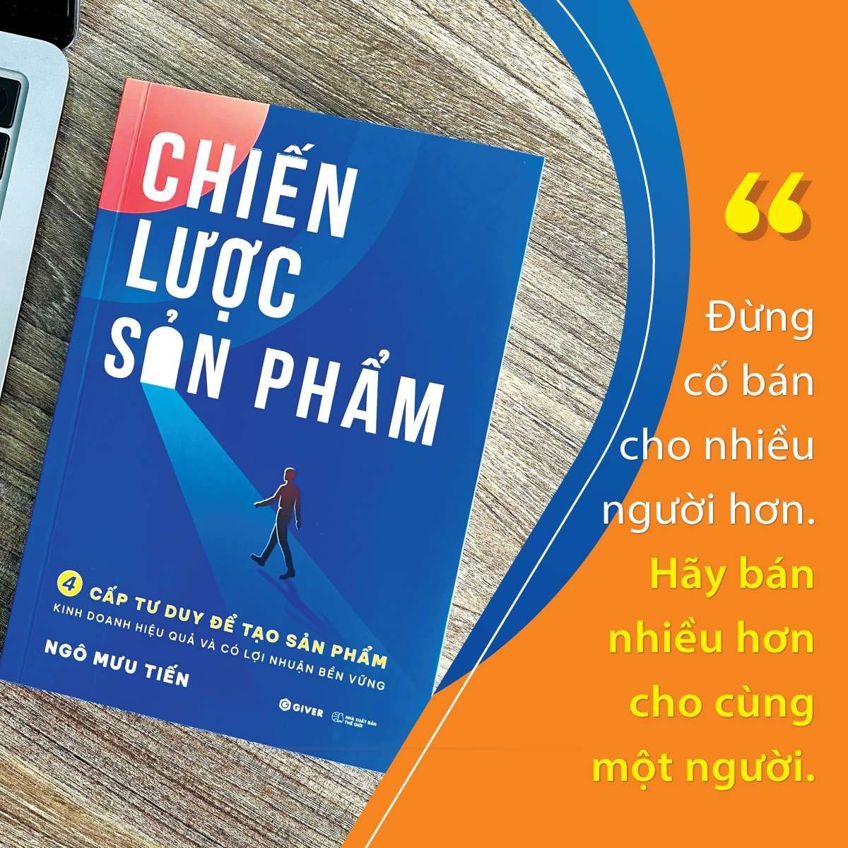 Chiến Lược Sản Phẩm - Ngô Mưu Tiến - GIVER BOOKS - MARKETING KINH DOANH