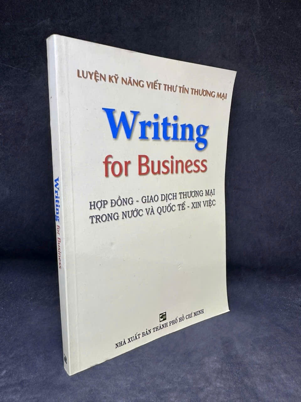 [Phiên Chợ Sách Cũ] Writing For Business, 2006 - H1108 SBM