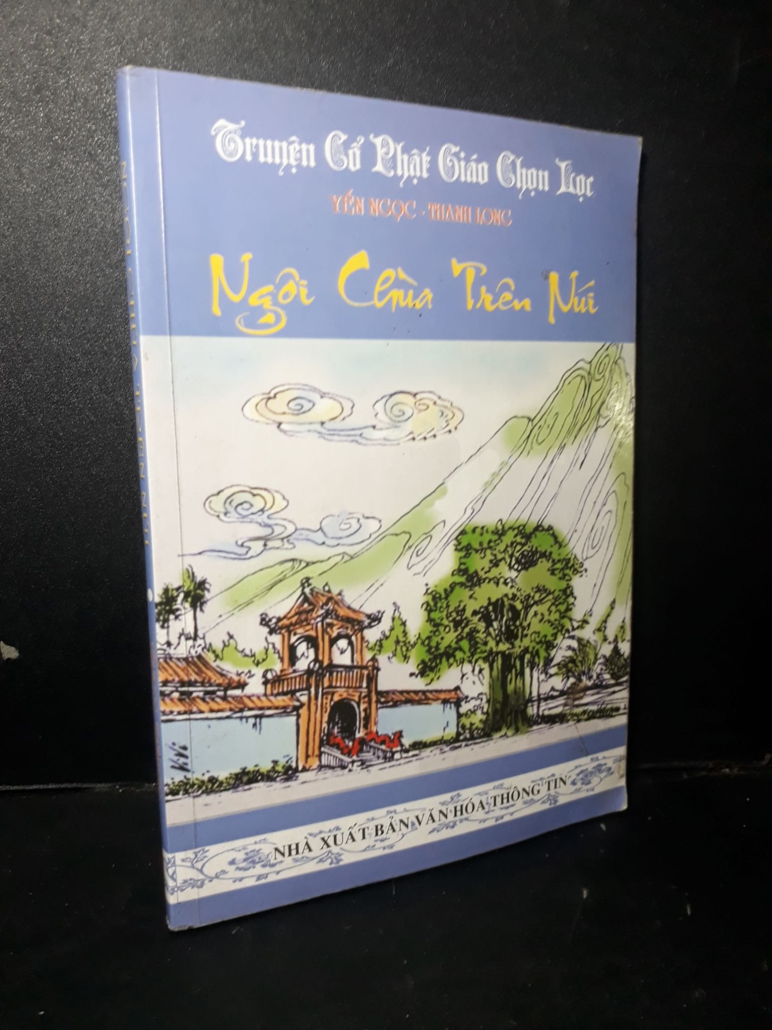 Ngôi chùa trên nứi mới 80% ố 2010 HCM1001 Yến Ngọc - Thanh Long VĂN HỌC (NSX)