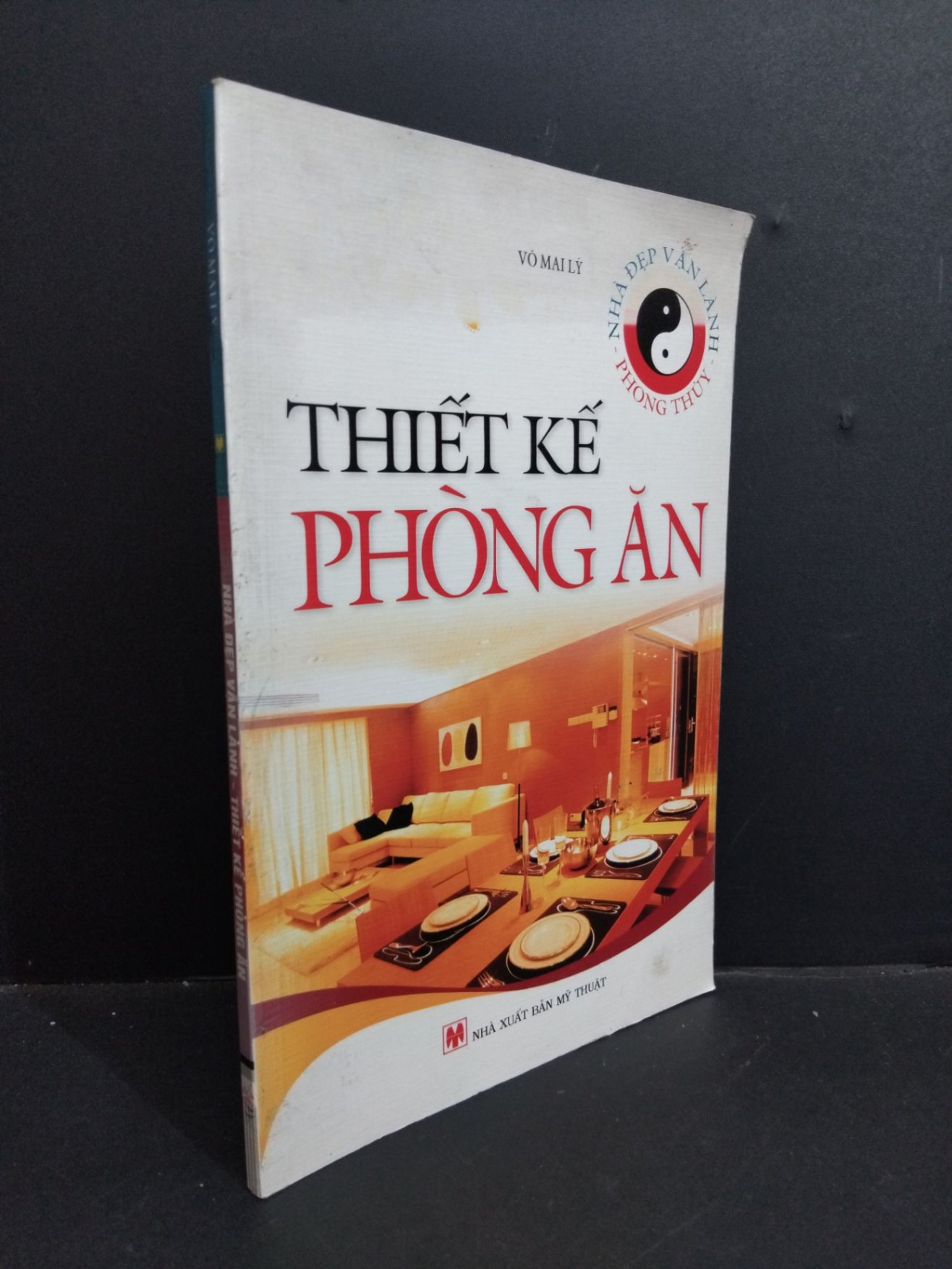 Nhà đẹp vận lành Thiết kế phòng ăn mới 90% bẩn bìa 2010 HCM2811 Võ Mai Lý TẠP CHÍ, THIẾT KẾ, THỜI TRANG (NSX)