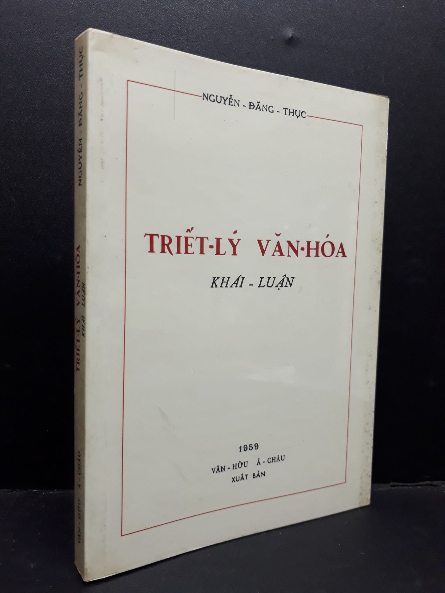 Triết lý văn hóa khái - luận mới 80% có mộc đỏ, bẩn bìa, ố nhẹ HCM1410 Nguyễn Đăng Thục LỊCH SỬ - CHÍNH TRỊ - TRIẾT HỌC (NSX)