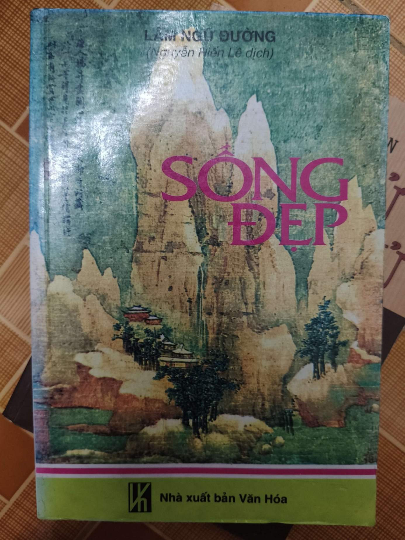 Sống đẹp - 1999 - 359 trang - LỊCH SỬ - CHÍNH TRỊ - TRIẾT HỌC - SLSCTLTDTSLSCTANTQ3112-164