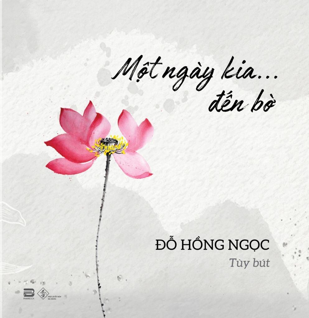 Một Ngày Kia … Đến Bờ Đỗ Hồng Ngọc - PhanBooks KỸ NĂNG
