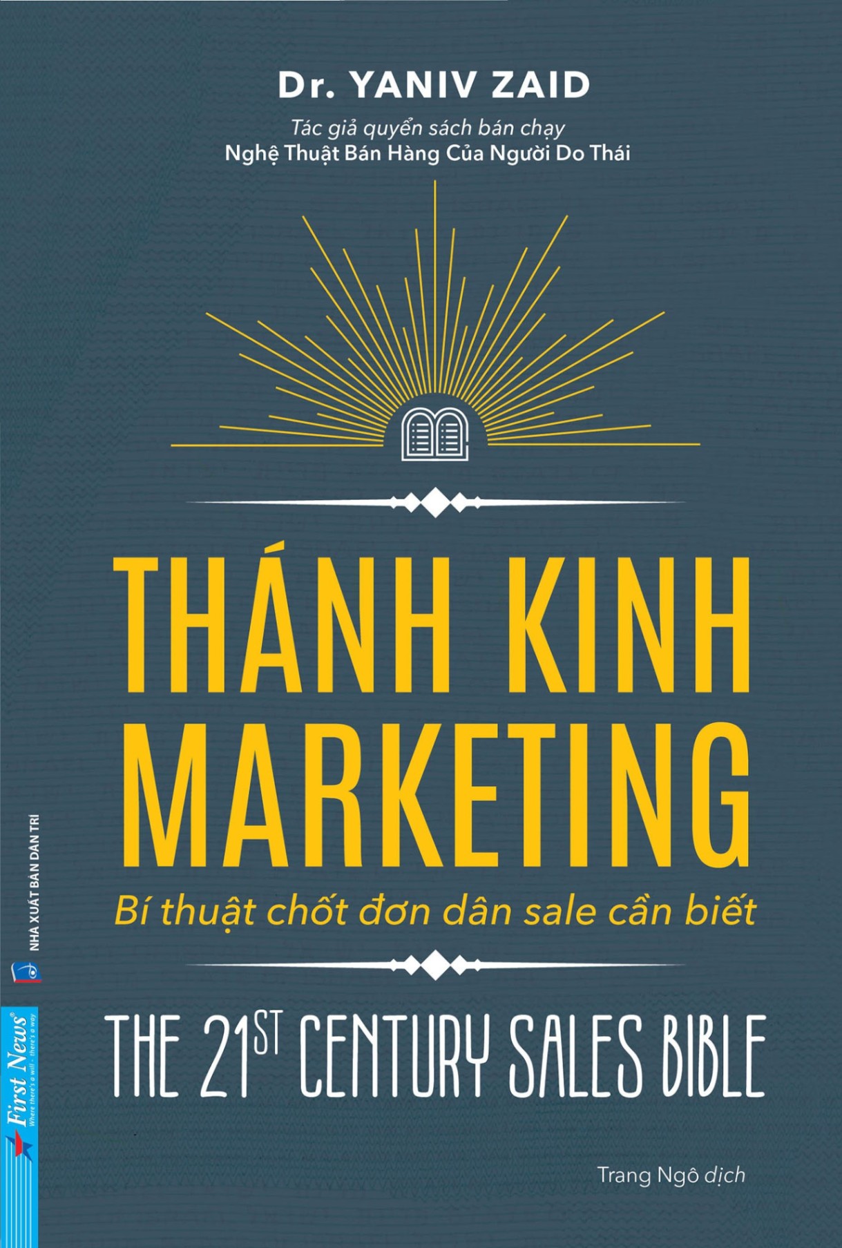 Thánh Kinh Marketing - Bí Thuật Chốt Đơn Dân Sale Cần Biết Yaniv Zaid - First News MARKETING KINH DOANH