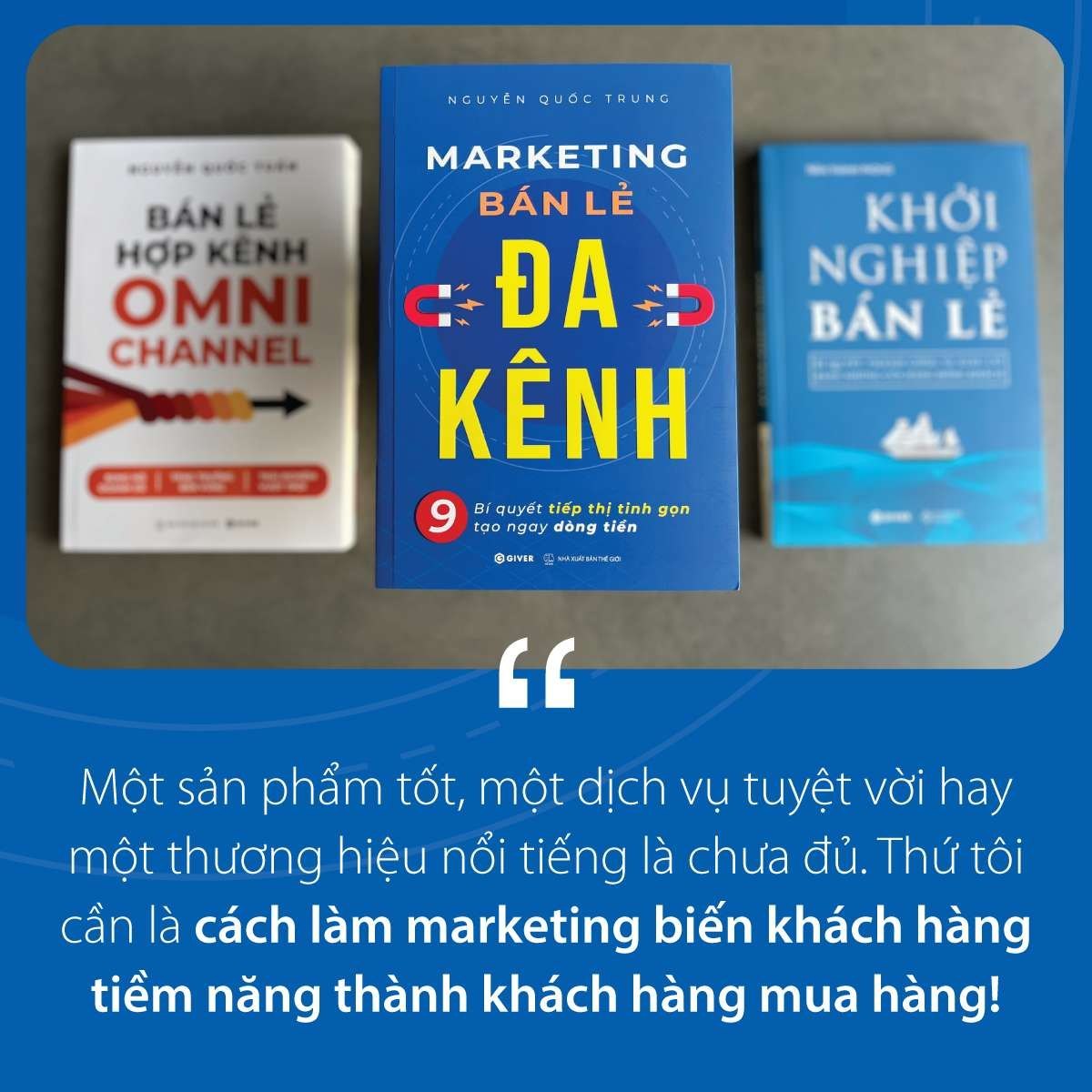 Marketing Bán Lẻ Đa Kênh - Nguyễn Quốc Trung - GIVER BOOKS - MARKETING KINH DOANH