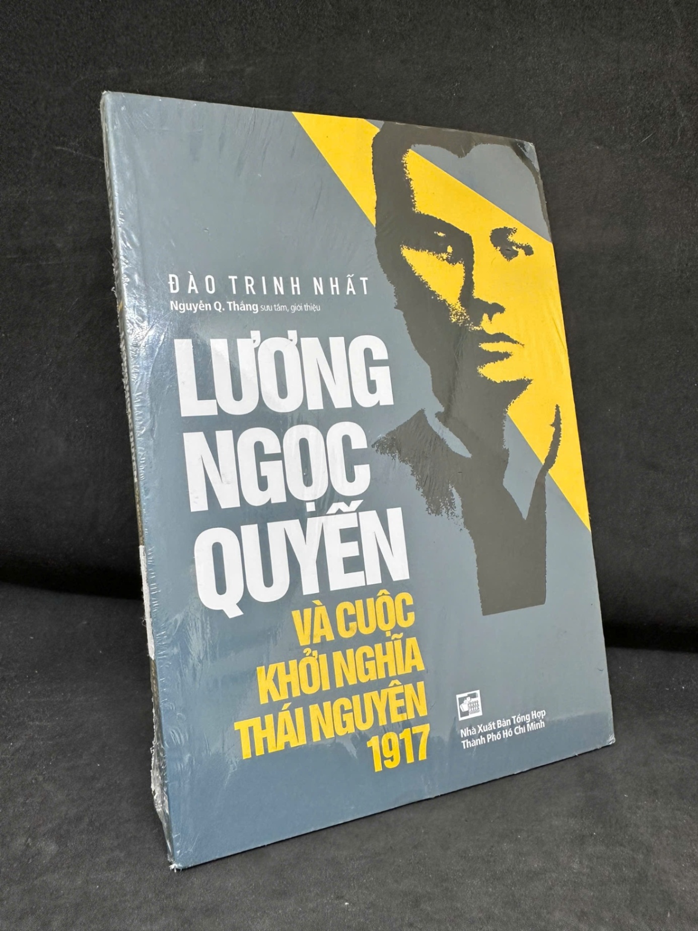 Lương Ngọc Quyến Và Cuộc Khởi Nghĩa Thái Nguyên 1917 (Seal) - Đào Trinh Nhất H1809 SBM