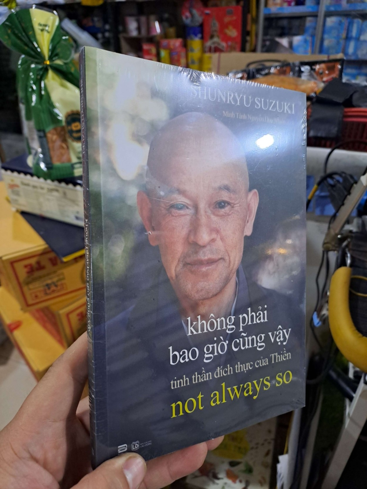 Không Phải Bao Giờ Cũng Vậy - Tinh Thần Đích Thực Của Thiền - Not Always So - Shunryu Suzuki - mới 100% - KỸ NĂNG - HMT3012 (NSX)