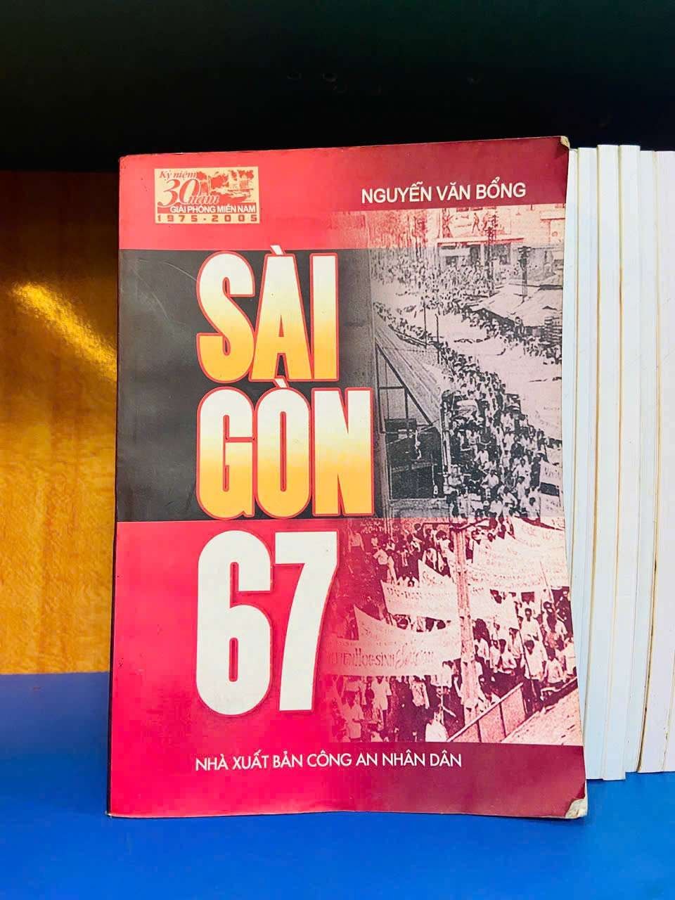 Sài Gòn 67 - Nguyễn Văn Bổng - LỊCH SỬ - CHÍNH TRỊ - TRIẾT HỌC - Văn võ - VAVO3110-97