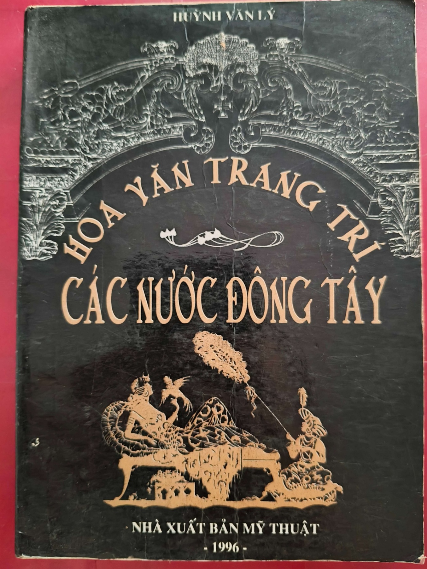 HOA VĂN TRANG TRÍ CÁC NƯỚC ĐÔNG TÂY - 1996 - 1999 trang LỊCH SỬ - CHÍNH TRỊ - TRIẾT HỌC ANTQ0709