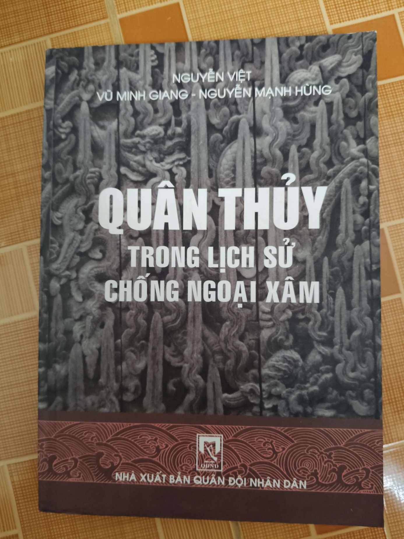 Quân thủy trong lịch sử chống ngoại xâm - 2012 - 418 trang - LỊCH SỬ - CHÍNH TRỊ - TRIẾT HỌC - ANTQ2911-22