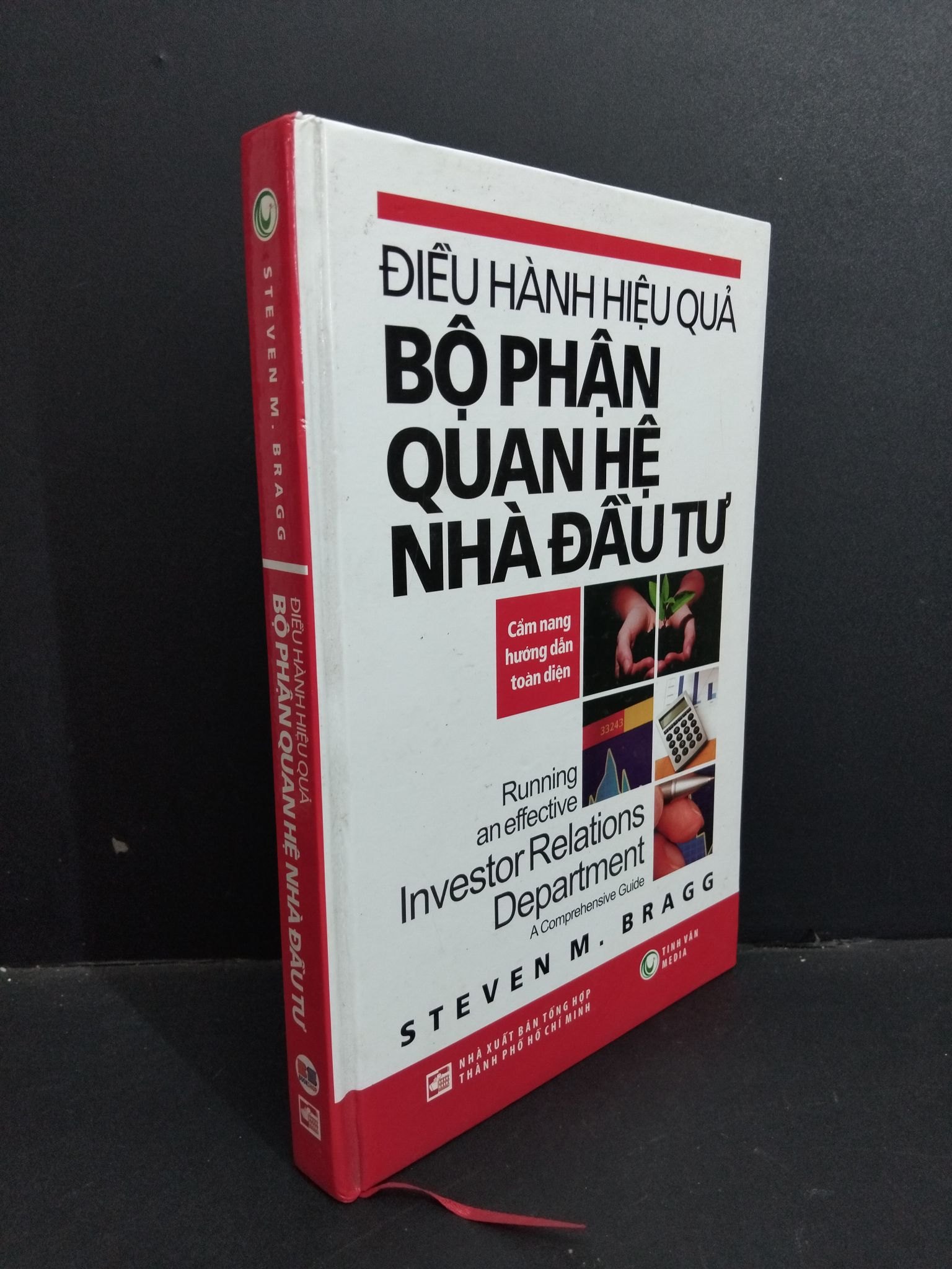 Điều hành hiệu quả bộ phận quan hệ nhà đầu tư mới 90% bìa cứng 2011 HCM0612 Steven M.Bragg DANH NHÂN (NSX)