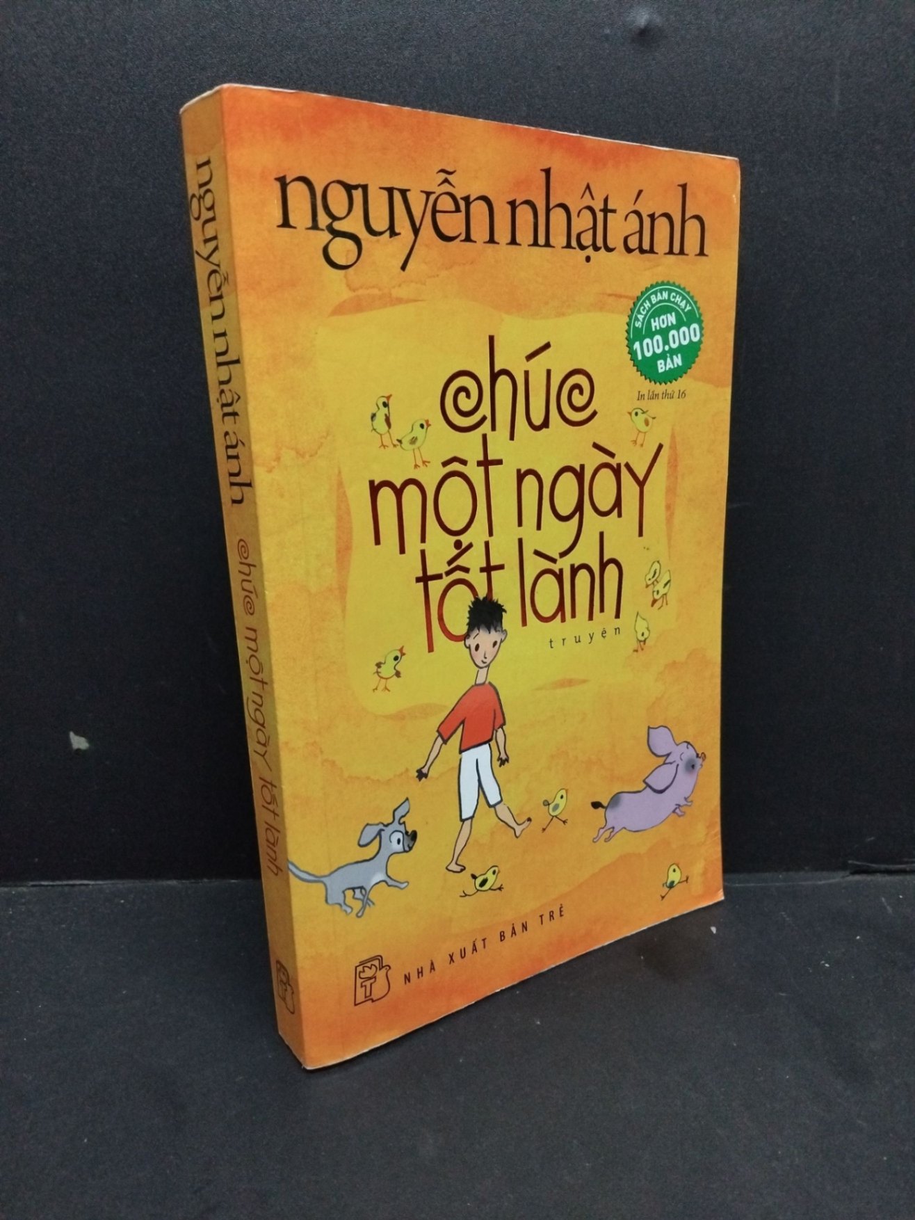 Chúc một ngày tốt lành mới 70% ố vàng có chữ ký và ẩm trang đầu 2018 HCM1410 Nguyễn Nhật Ánh VĂN HỌC (NSX)