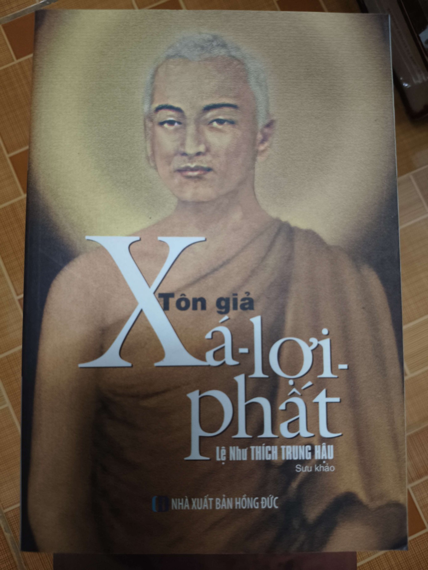 Tôn giả Xá Lợi Phất - 2015 - 896 trang - LỊCH SỬ - CHÍNH TRỊ - TRIẾT HỌC - SLSCTRAHULASLSCTANTQ3112-171