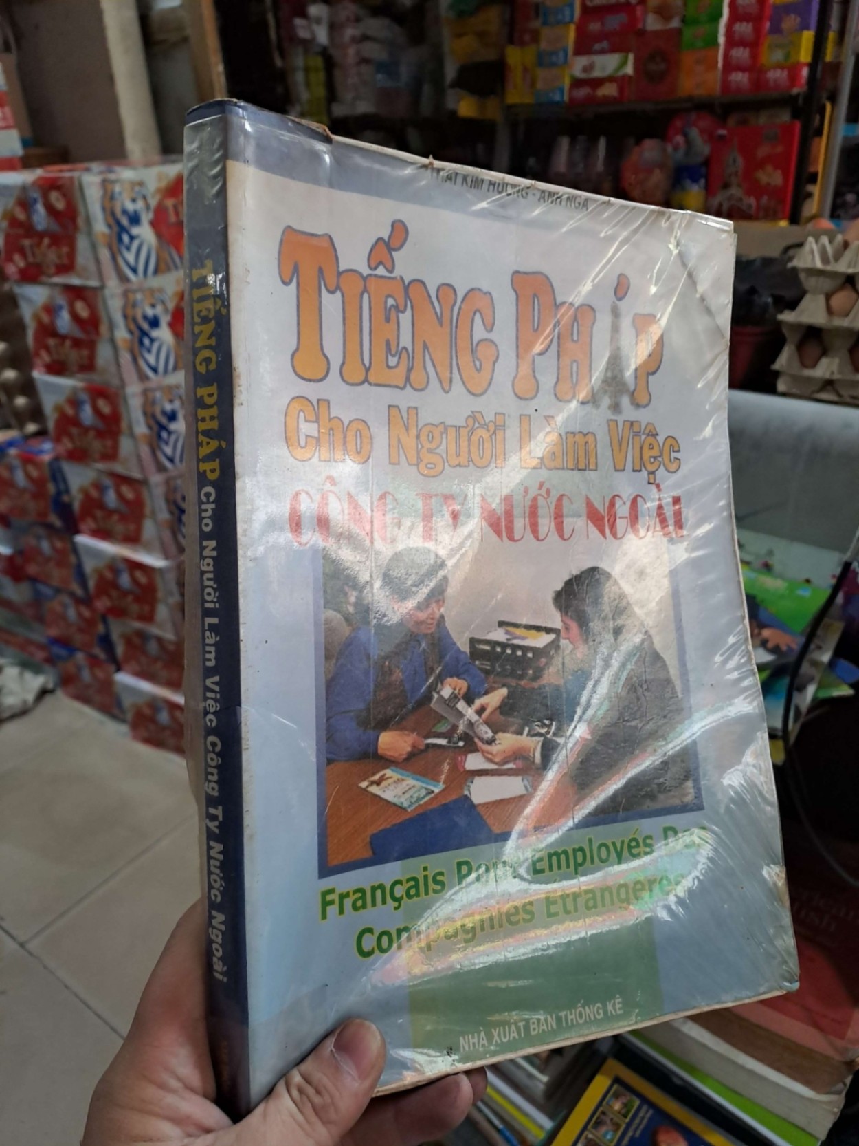 Tiếng Pháp Cho Người Làm Việc Công Ty Nước Ngoài - Thái Kim Hương, Ánh Nga - 2001 mới 80% ố - HỌC NGOẠI NGỮ - HCM3012 (NSX)