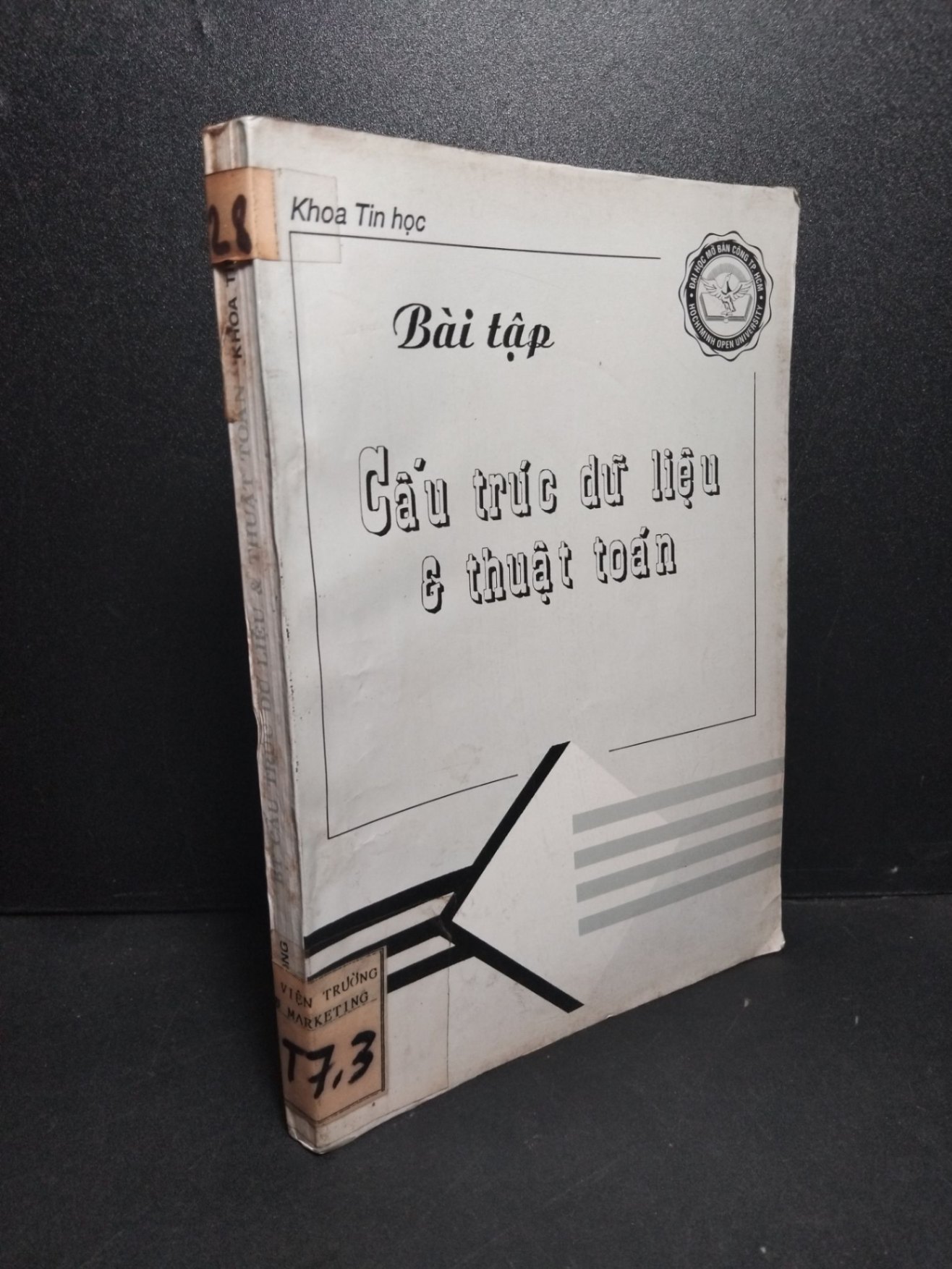 Bài tập cấu trúc dữ liệu & thuật toán mới 70% có mộc đỏ, vết vẽ mực, rách trang, bẩn bìa, ố vàng 1994 PTS. Lê Minh Trung - KS. Phạm Hữu Trí - KS. Trần Tiên An HCM2103 GIÁO TRÌNH, CHUYÊN MÔN (NSX)