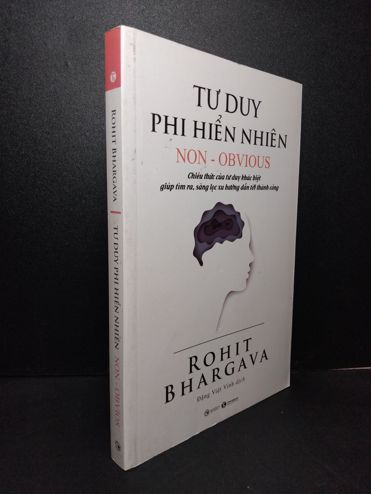 Tư duy phi hiển nhiên NON - OBVIOUS mới 80% ố, có mộc nhà phát hành 2018 Rohit Bhargava HCM2103 KỸ NĂNG (NSX)