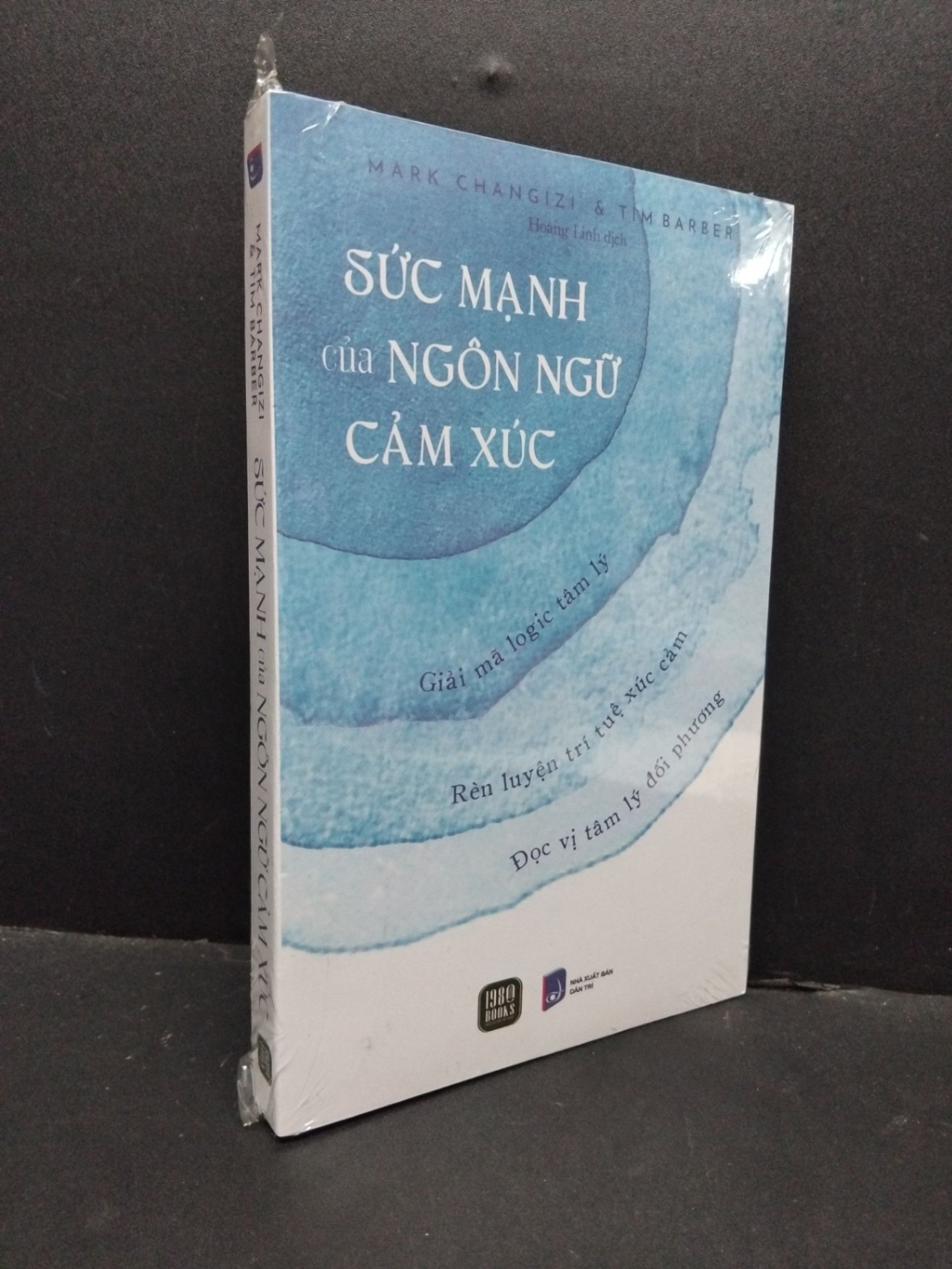 Sức mạnh của ngôn ngữ cảm xúc Mark Changizi & Tim Barber mới 100% HCM.ASB2310