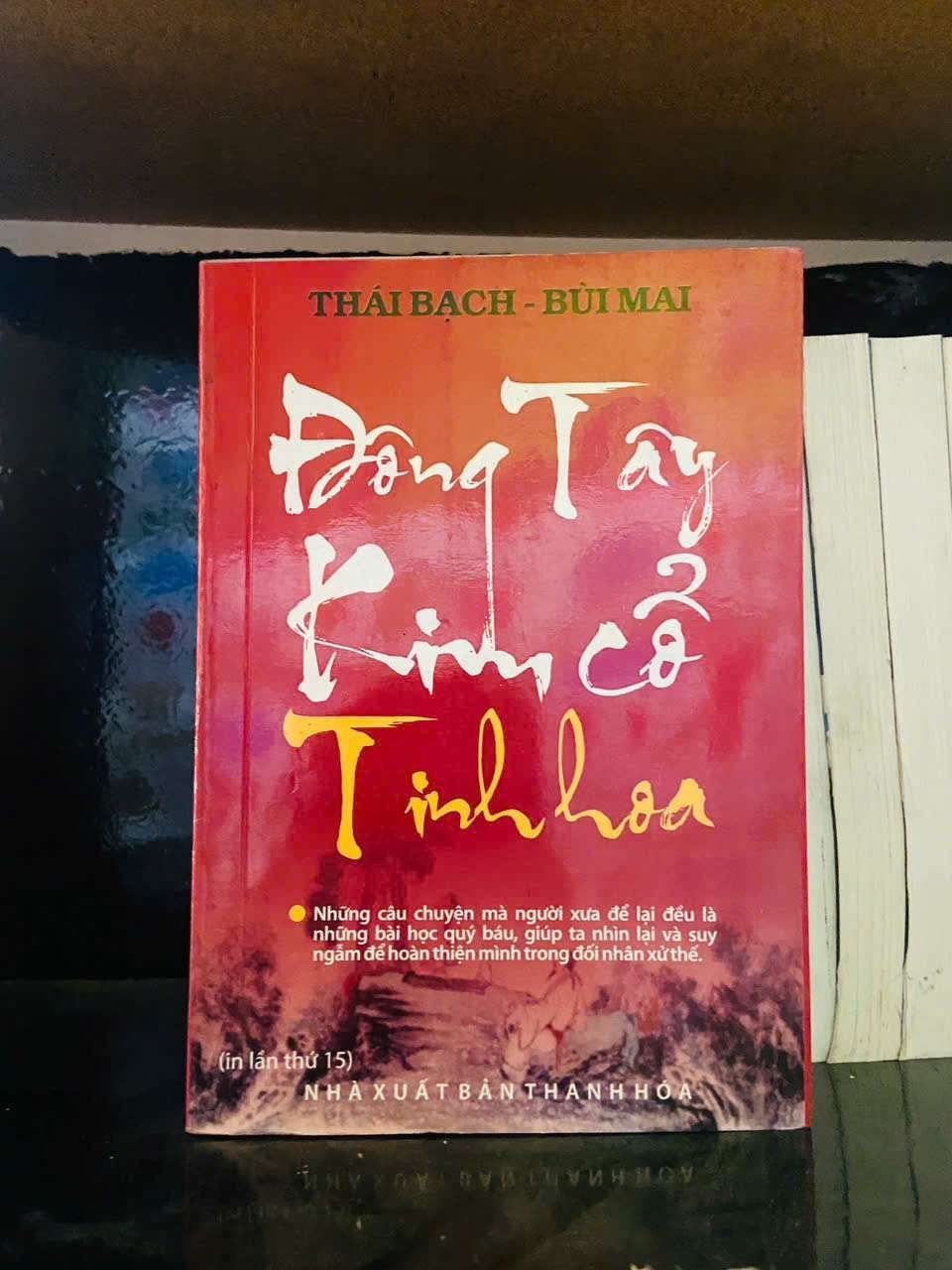 Đông Tây Kim cổ Tinh hoa - Thái Bạch, Bùi Mai LỊCH SỬ - CHÍNH TRỊ - TRIẾT HỌC VAVO0810