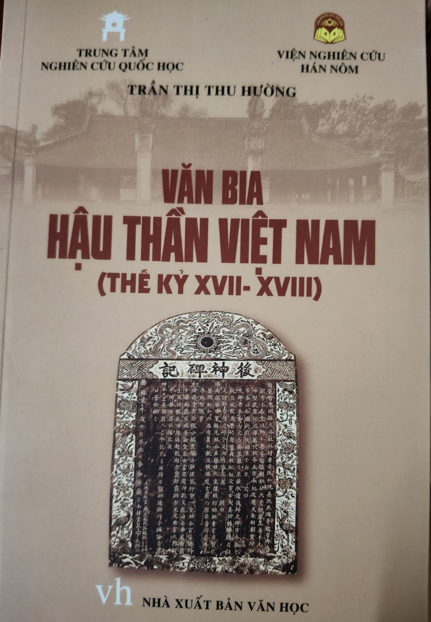 VĂN BIA HẬU THẦN VIỆT NAM - TRẦN THỊ THU HƯỜNG - 2020 - 455 trang ANTQ2308 LỊCH SỬ - CHÍNH TRỊ - TRIẾT HỌC