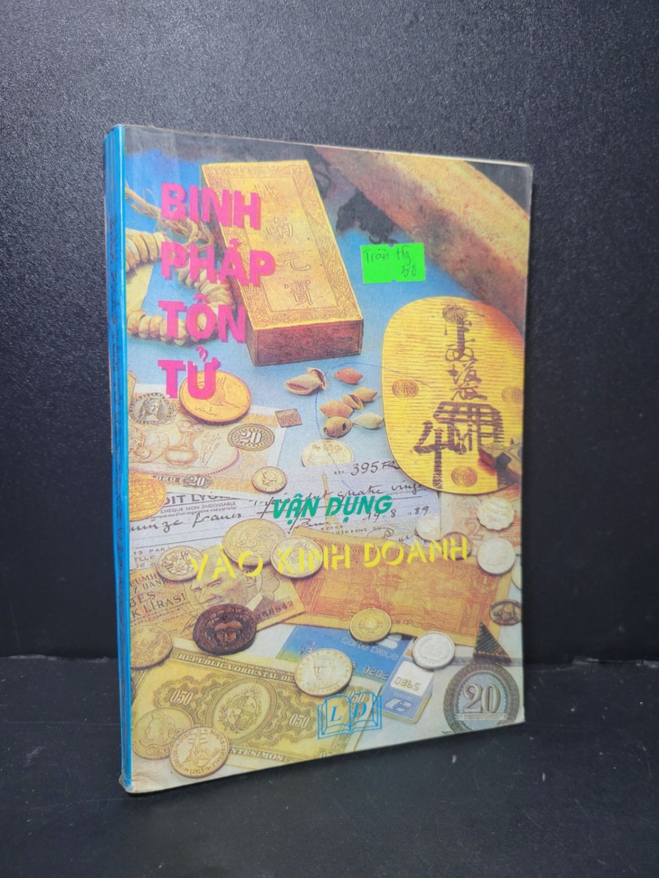 Binh pháp tôn tử vận dụng vào kinh doanh mới 70% bẩn bìa, ố vàng, có vệt nước 1995 Tần Trung Kiên HCM2205 MARKETING KINH DOANH (NSX)