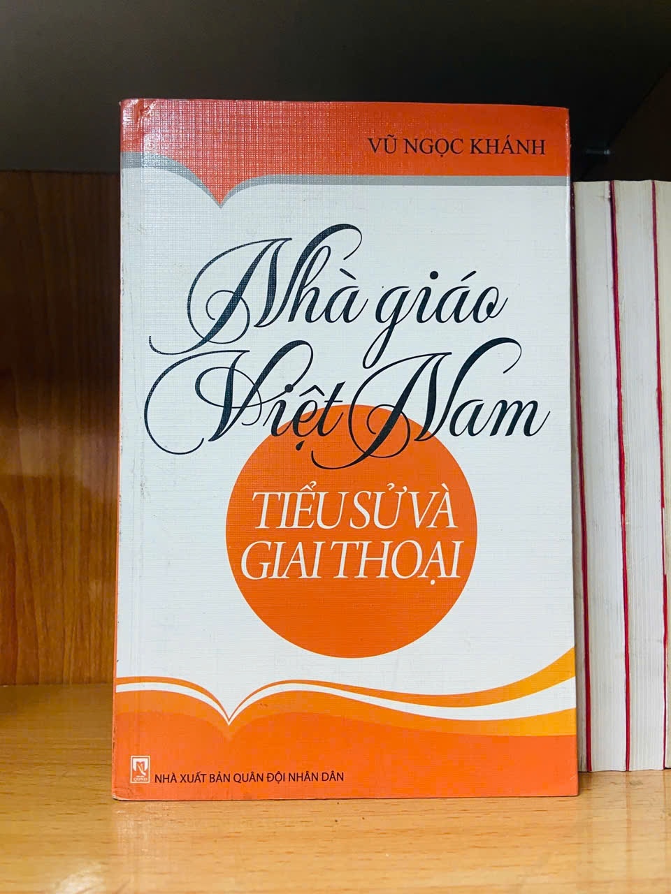 Nhà giáo Việt Nam tiểu sử và giai thoại - Vũ Ngọc Khánh - KHOA HỌC ĐỜI SỐNG - VAVO1211