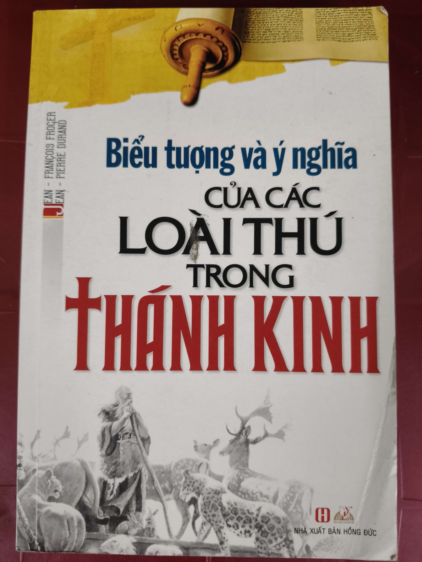 Những loài thú trong thánh kinh - Xb 2014 - 342 trang - Bìa mềm - Kt 16 x 24 TÂM LINH - TÔN GIÁO - THIỀN ANTQ0810