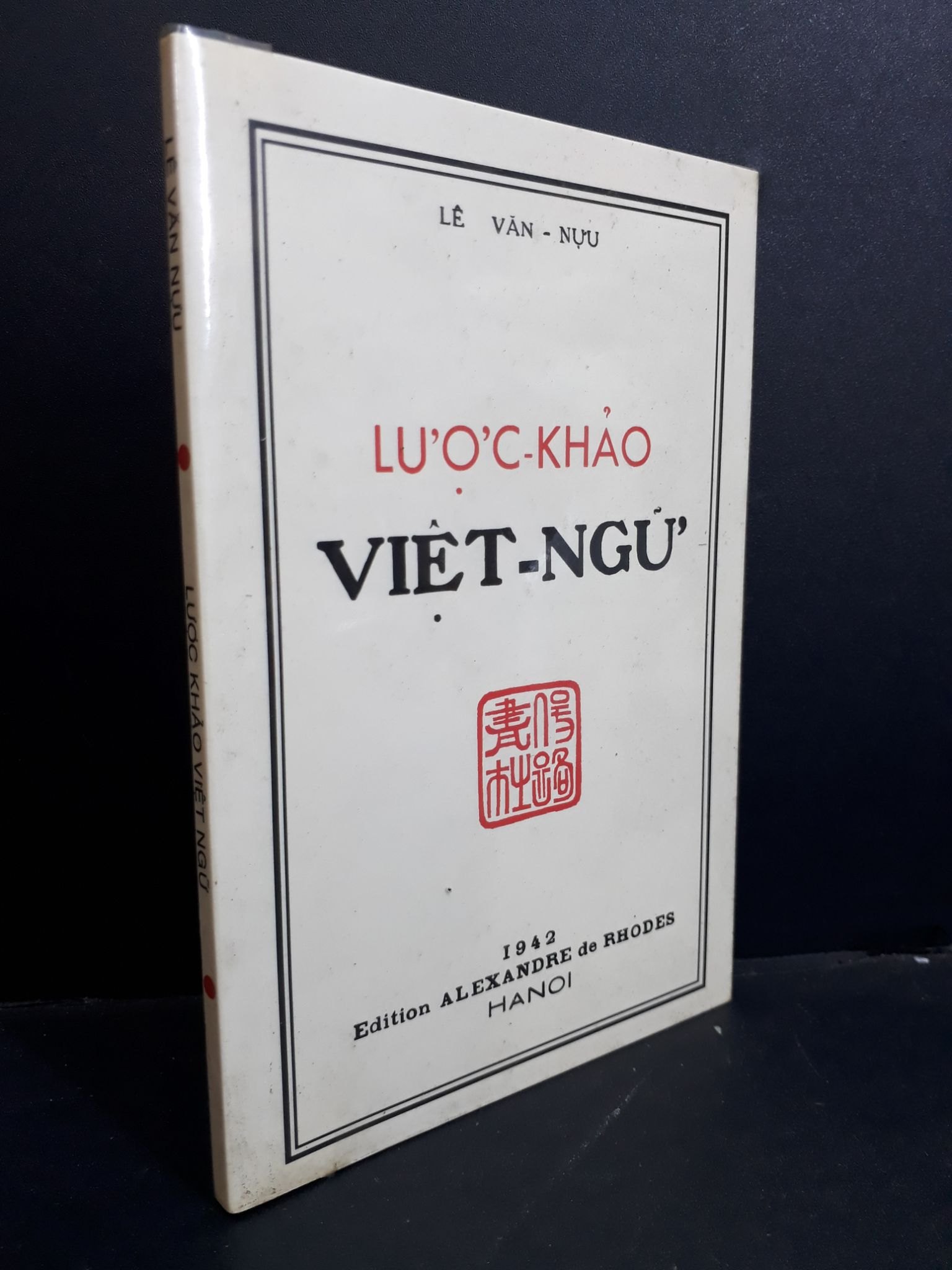 Lược khảo Việt ngữ mới 90% bẩn bìa HCM2811 Lê Văn Nựu LỊCH SỬ - CHÍNH TRỊ - TRIẾT HỌC (NSX)