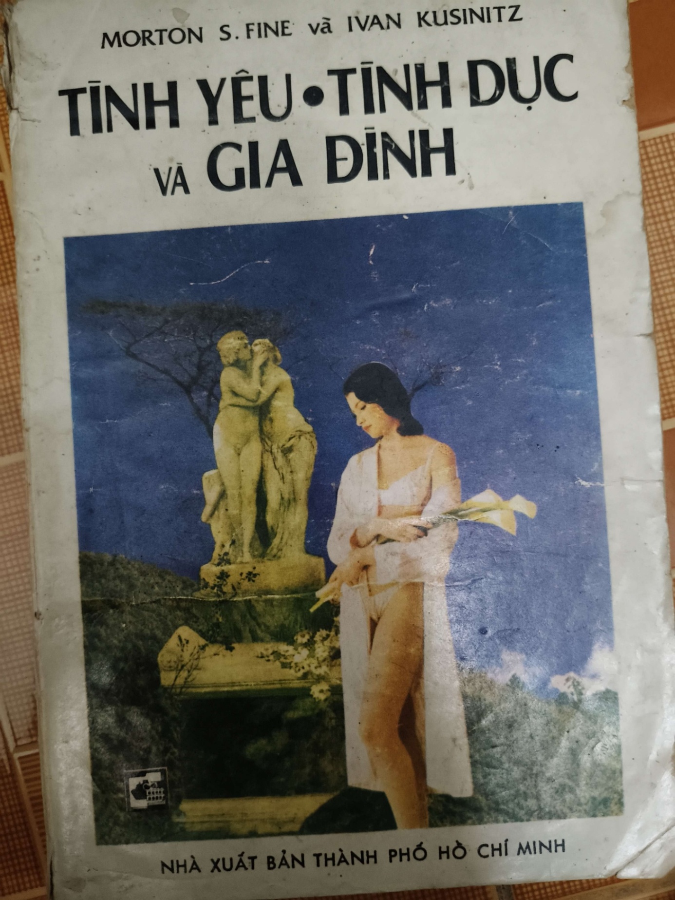 Tình yêu tình dục và gia đình - Xb 1989 - 267 trang - SỨC KHỎE - THỂ THAO - ANTQ2011-71