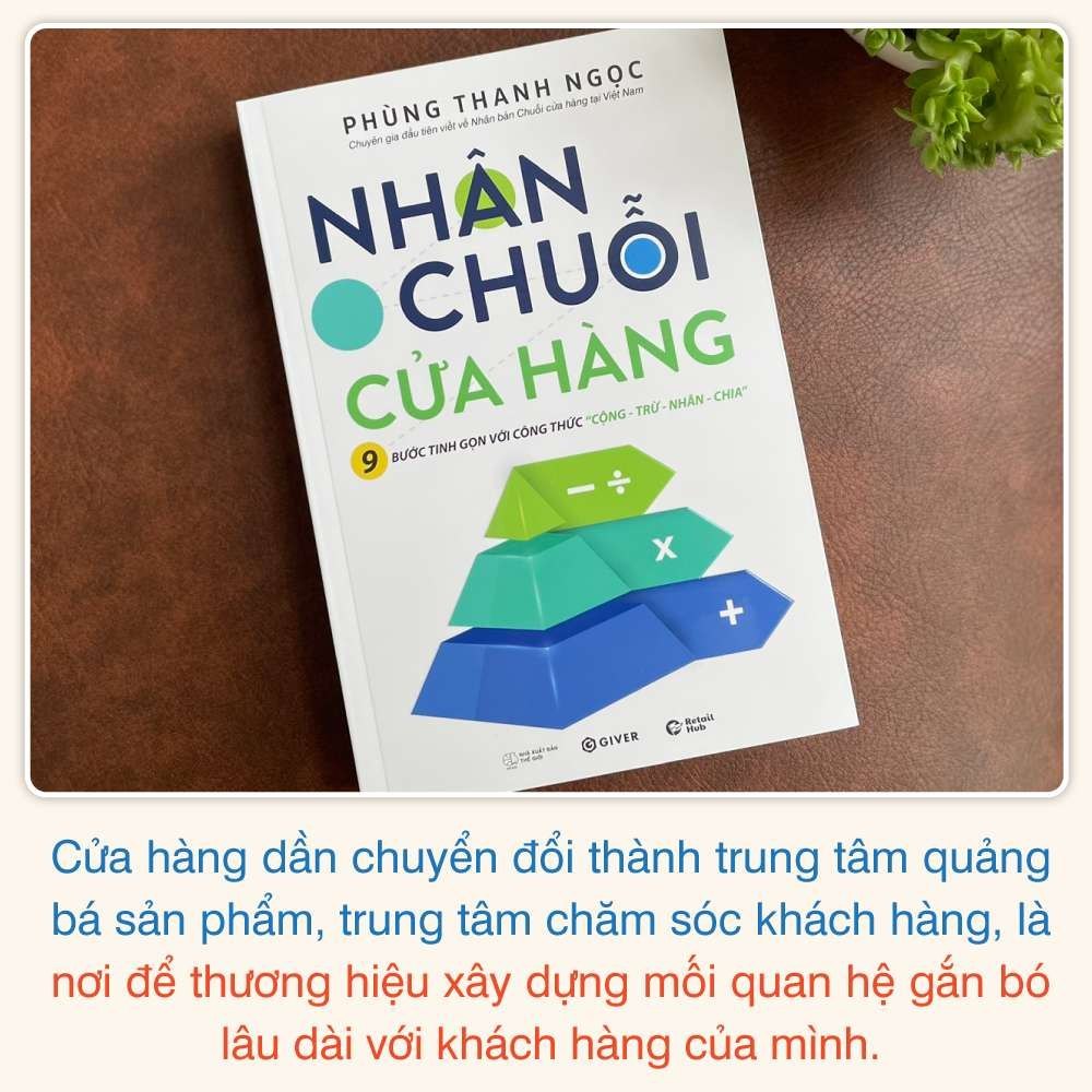 Nhân Chuỗi Cửa Hàng - Phùng Thanh ngọc - GIVER BOOKS - MARKETING KINH DOANH