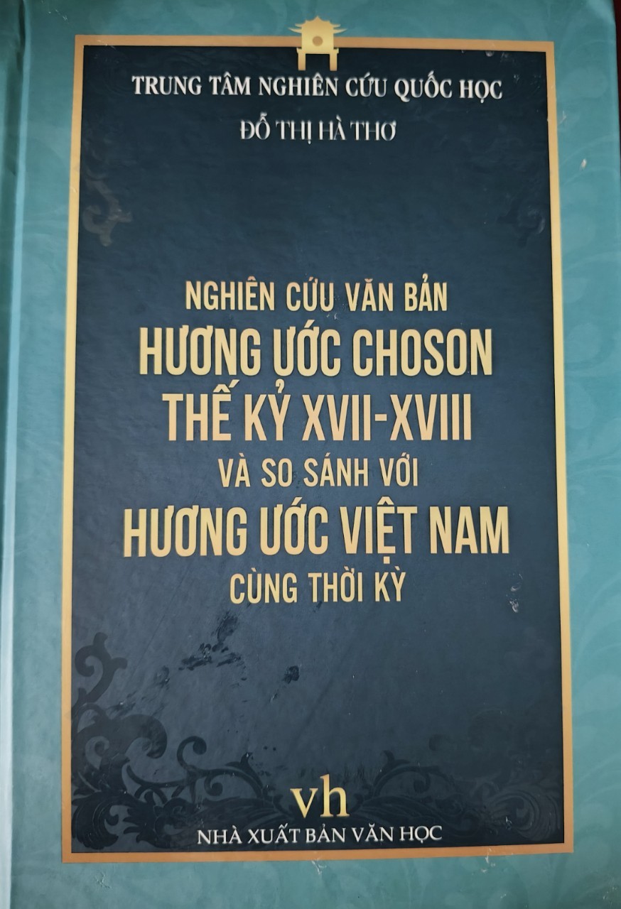 NGHIÊN CỨU HƯƠNG ƯỚC CHOSON SO SÁNH VỚI HƯƠNG ƯỚC VIỆT NAM - ĐỖ THỊ HÀ THƠ - 2021 - 751 trang - Bìa cứng ANTQ2308 LỊCH SỬ - CHÍNH TRỊ - TRIẾT HỌC