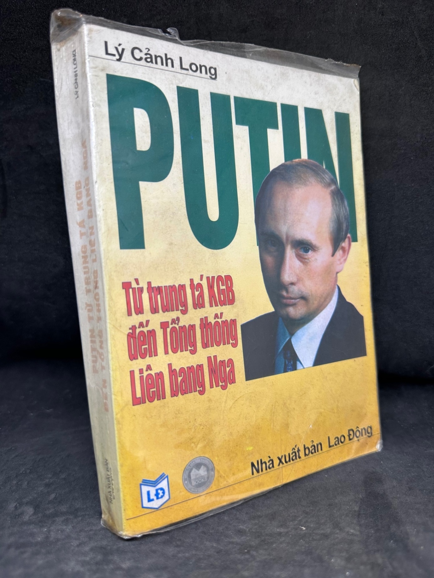 [Phiên Chợ Sách Cũ] Putin Từ Trung Tá KGB Đến Tổng Thống Liên Bang Nga - Lý Cảnh Long 2804, 2004 SBM