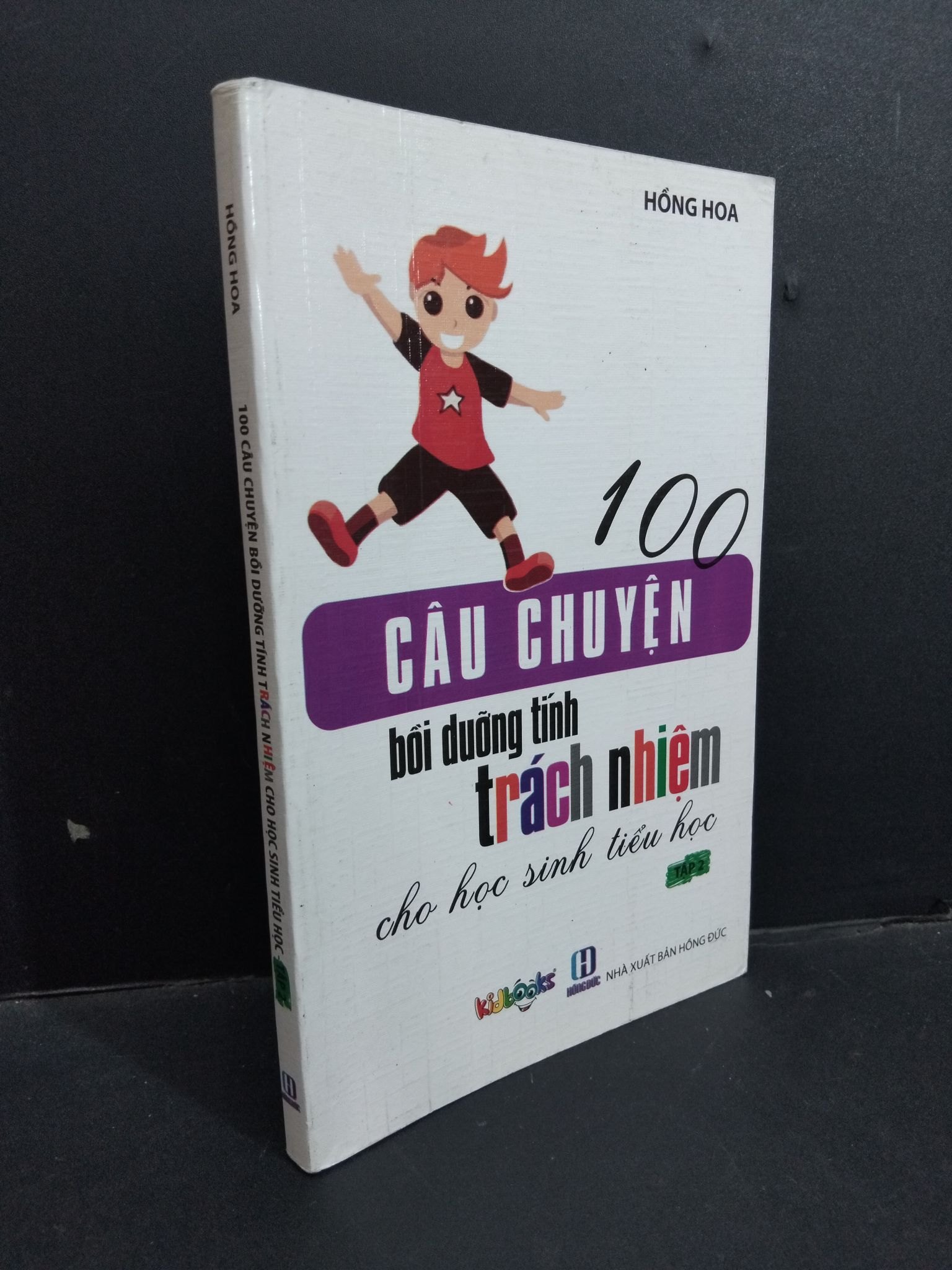100 câu chuyện bồi dưỡng tính trách nhiệm cho học sinh tiểu học mới 80% ố nhẹ 2013 HCM2811 Hồng Hoa KỸ NĂNG (NSX)