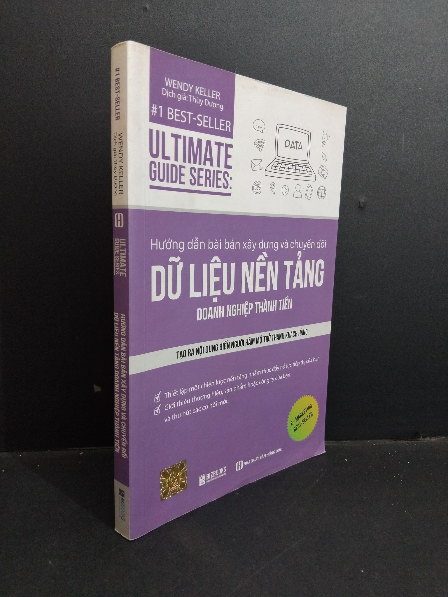 Hướng dẫn bài bản xây dựng và chuyển đổi dữ liệu nền tảng doanh nghiệp thành tiền mới 70% hightlight, viết mực, ố bẩn nhẹ 2020 HCM0612 Wendy Keller KỸ NĂNG (NSX)