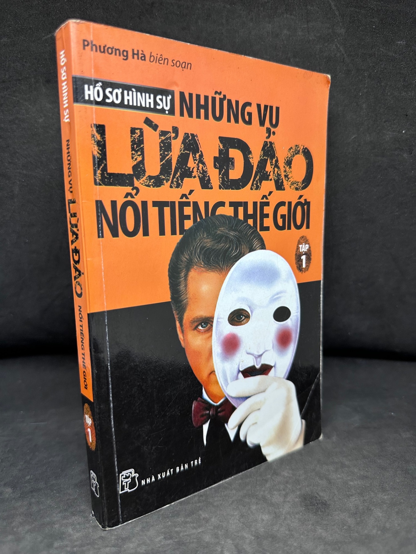 [Phiên Chợ Sách Cũ] Những Vụ Lừa Đảo Nổi Tiếng Thế Giới, Tập 1, Hồ Sơ Hình Sự, Phương Hà, 2012 1304 SBM