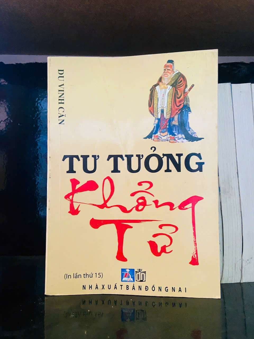 Tư tưởng Khổng Tử (in lần 15) - Du Vinh Căn LỊCH SỬ - CHÍNH TRỊ - TRIẾT HỌC VAVO0810