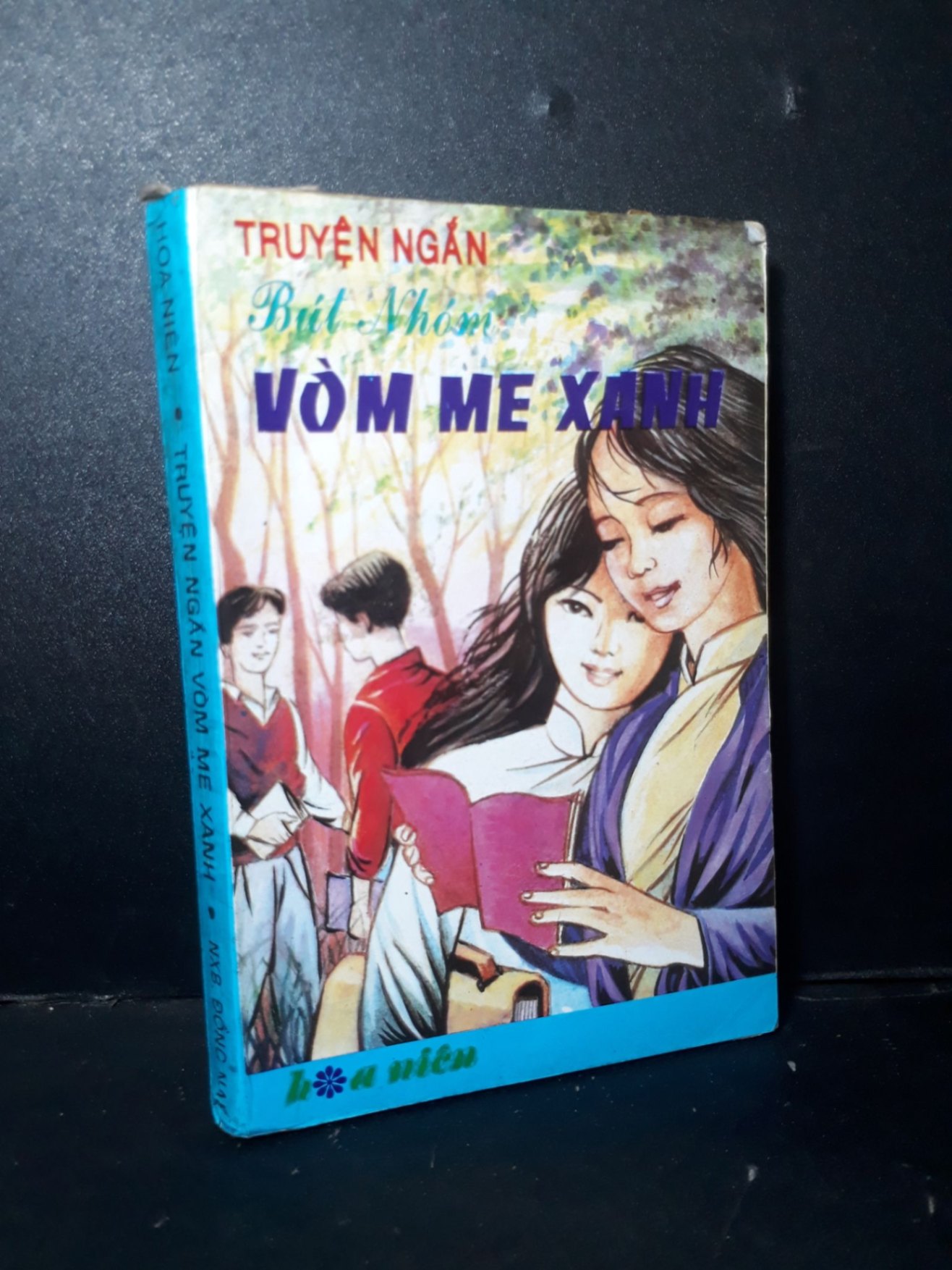 Truyện ngắn bút nhóm vòm me xanh mới 70% ố nặng rách trang 1994 HCM1001 Hoa Niên VĂN HỌC (NSX)