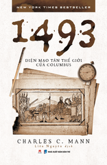 1493: Diện mạo Tân Thế Giới của Columbus Charles C. Mann - Huy Hoàng Book KHOA HỌC ĐỜI SỐNG